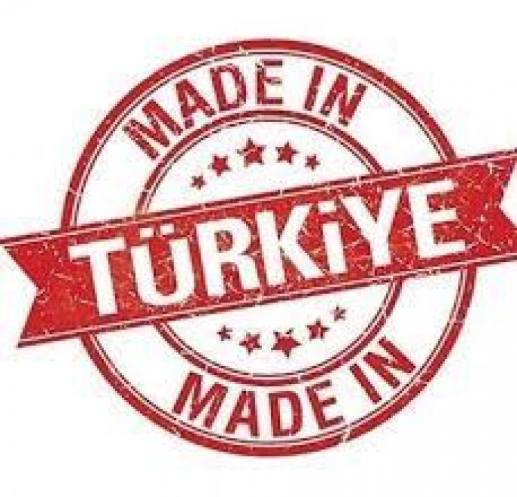 Bugünden İtibaren Made İn Turkey  Değil ''Made İn Türkiye ''