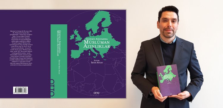 “Günümüz Avrupasında Müslüman Azınlıklar” Eseri Yayınlandı