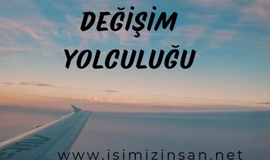 DEĞİŞİM YOLCULUĞU