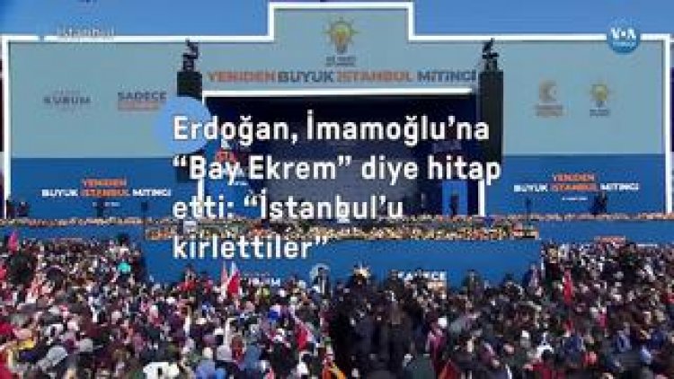 Erdoğan, İmamoğlu’na “Bay Ekrem” diye hitap etti: “İstanbul’u kirlettiler”