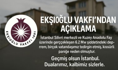 Ekşioğlu Vakfı’ndan Silivri Depremi Sonrası Kamuoyuna Duyuru