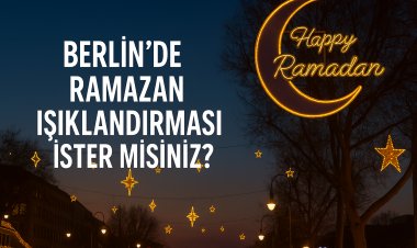 Berlin’de Ramazan Işıklandırması Gündemde