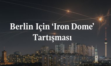 Berlin İçin “Iron Dome” Tartışması