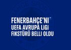 Fenerbahçe’nin UEFA Avrupa Ligi fikstürü belli oldu