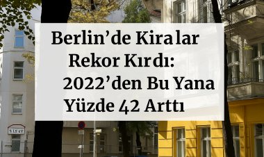 Berlin’de Kira Fiyatları Rekor Kırdı
