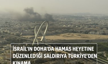İsrail’in Doha’da Hamas heyetine düzenlediği saldırıya Türkiye’den kınama