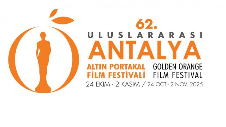 62. Uluslararası Antalya Altın Portakal Film Festivali 24 Ekim’de başlıyor