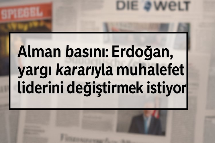 Erdoğan yargı kararıyla muhalefet liderini değiştirmek istiyor
