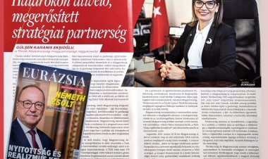 Türkiye–Macaristan ilişkilerinde yeni dönem: Sınırları aşan, güçlendirilmiş stratejik ortaklık