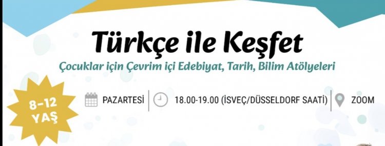 Yurt Dışındaki Çocuklar İçin “Türkçe ile Keşfet” Atölyeleri Başlıyor