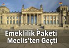 Emeklilik Paketi Meclis’ten Geçti: Merz Hükümet İçindeki Krizi Aştı