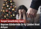Berlin Sosyal Senatörü uyardı: Bayram günlerinde ev içi şiddet riski artıyor