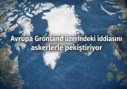 Avrupa’nın Grönland Hamlesi: Askerî Varlık, Jeopolitik Mesaj ve Yeni Arktik Dönem