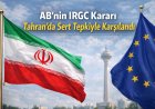 AB’nin IRGC kararı Tahran’da sert tepkiyle karşılandı