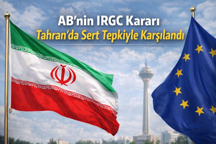 AB’nin IRGC kararı Tahran’da sert tepkiyle karşılandı