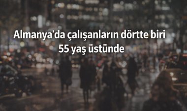 Almanya’da çalışanların dörtte biri 55 yaş üstünde