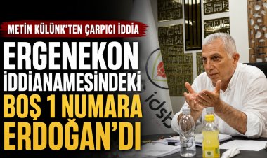 Metin Külünk’ten Ergenekon ve FETÖ Sürecine İlişkin Çarpıcı İddia