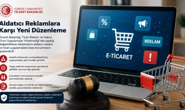 Ticaret Bakanlığı’ndan Aldatıcı Reklamlara Karşı Yeni Düzenleme