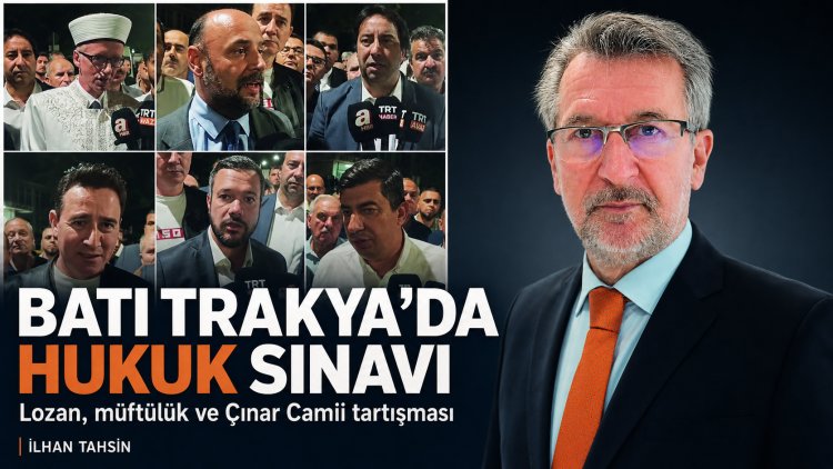 Batı Trakya’da müftülük ve Çınar Camii tartışması: “Lozan’ın güvenceleri aşındırılıyor”