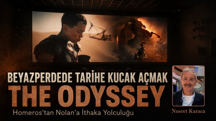 Beyazperdede Tarihe Kucak Açmak: The Odyssey