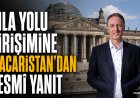 Sıla Yolu girişimine Macaristan’dan resmî yanıt