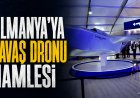 Boeing ve Rheinmetall’den Almanya’ya “insansız savaş uçağı” ortaklığı