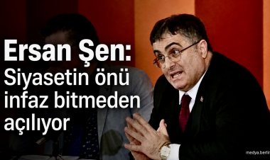 Ersan Şen’den kritik kanun teklifi değerlendirmesi: “Siyasetin önü infaz tamamlanmadan açılıyor”