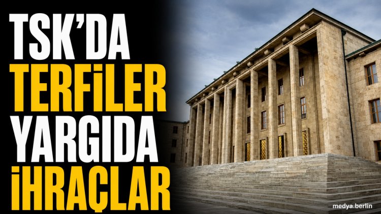 Ankara’da kritik karar haftası: TSK’da terfiler, yargıda ihraçlar