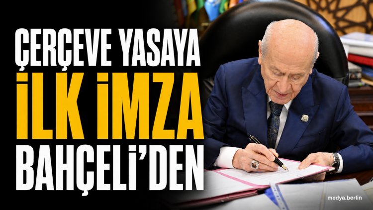 Bahçeli’den “çerçeve yasa”ya ilk imza: Teklifin kapsamı ve kritik ayrıntıları