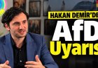 Hakan Demir’den AfD uyarısı: Demokrasi kendi araçlarıyla korunmalı