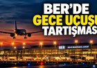 BER’de gece uçuşu tartışması büyüyor: Sol Parti 22.00–06.00 yasağı istiyor, AfD karşı çıkıyor