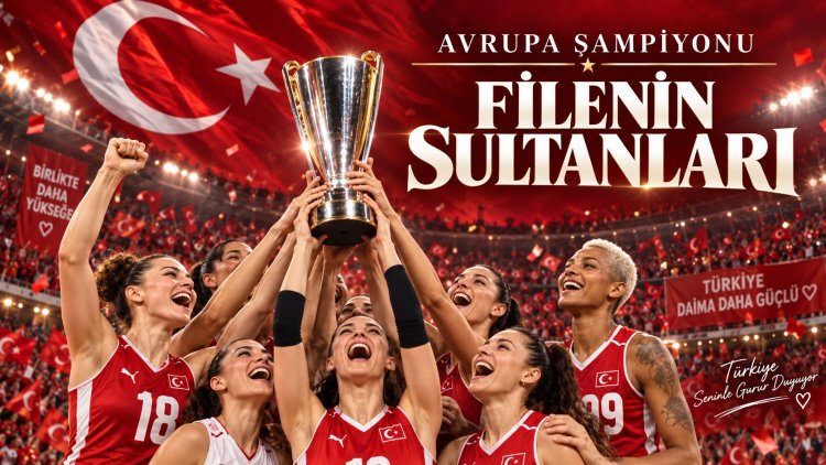 Filenin Sultanları Avrupa’nın Zirvesinde: Türkiye Üst Üste İkinci Kez Şampiyon