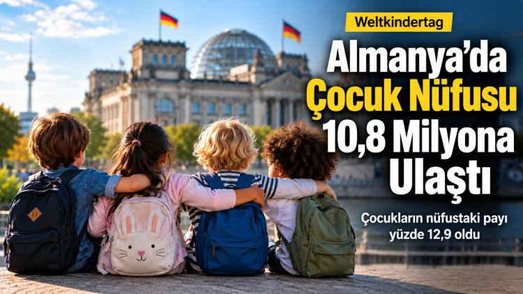 Almanya’da Çocuk Nüfusu 10,8 Milyona Ulaştı
