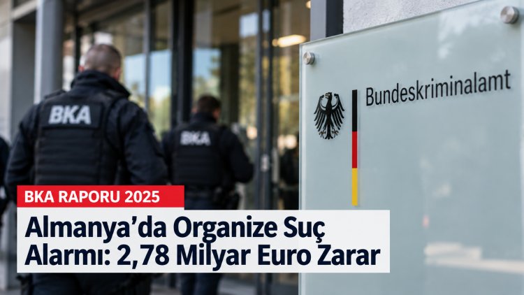 Almanya’da Organize Suçun Bilançosu Ağırlaşıyor: 2,78 Milyar Euro Zarar