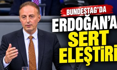 Bundestag'da Erdoğan'a sert eleştiri: “Türkiye, mevcut hükümetinden ibaret değil”