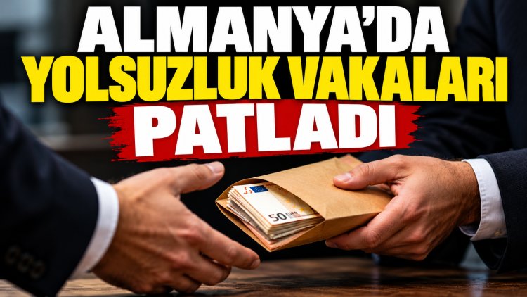 Almanya’da yolsuzluk vakaları patladı: Bir yılda yüzde 94 artış!